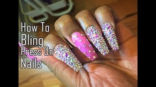 DIY ✰ How To Be BOUGIE On A BUDGET  DIY How To Do 💎BLINGED OUT💎Press On Nails 101 [upl. by Layap]