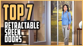 Best Retractable Screen Door in 2024  Top 7 Retractable Screen Door For Outswing Door [upl. by Annahavas545]