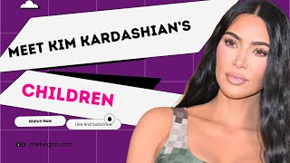 Meet All Kim Kardashian’s Kids  Everything You Need To Know [upl. by Evans497]