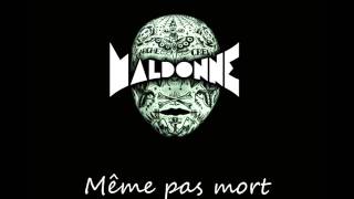 Maldonne  Même pas mort [upl. by Tihor]