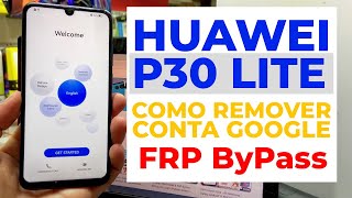 HUAWEI P30 LITE FRP ByPass Huawei MARLX1M Remove Google Account [upl. by Dunton199]