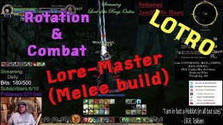 LOTRO LOREMASTER melee build throwing fists and staves around with Rotation and combat [upl. by Savanna584]