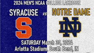 2024 Lacrosse Syracuse vs Notre Dame Full Game 33024 Men’s College Lacrosse [upl. by Ainnek]