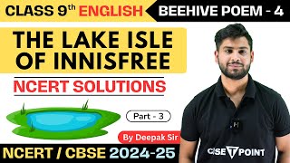 The Lake Isle of Innisfree Part3 NCERT Solutions  CBSE Class 9 English BEEHIVE Poem4 [upl. by Trueblood]