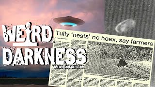 “THE TULLY NEST AFFAIR” and More Terrifying And Disturbing True Tales From History WeirdDarkness [upl. by Eddra493]