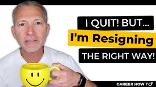 8 Steps to Quit Your Job and Resign the Right Way [upl. by Ynnad]