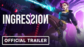 Ingression  Official Launch Trailer [upl. by Notsirb151]