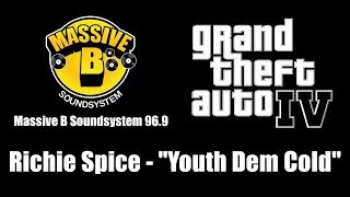 GTA IV GTA 4  Massive B Soundsystem 969  Richie Spice  quotYouth Dem Coldquot [upl. by Nike719]