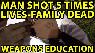 Man Shot 5 Times LivesFamily DeadAmazing 9mm FMJWeapons Education [upl. by Lederer]