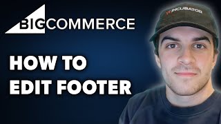 How to Edit Footer BigCommerce Full 2024 Guide [upl. by Gurango]