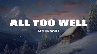 Taylor Swift  All Too Well Lyrics [upl. by Ecnal]