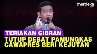 Tutup Debat Pamungkas Cawapres Gibran Beri Kejutan Teriakan Nama Prabowo [upl. by Clifford]