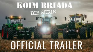 KOIM BRIADA DIE SERIE OFFICIAL TRAILER [upl. by Laeahcim427]