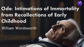 Ode Intimations of Immortality from Recollections of Early Childhood  William Wordsworth [upl. by Golding]