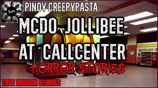 MCDO Jollibee At Call Center Horror Stories  True Horror Stories  Pinoy Creepypasta [upl. by Reynard]