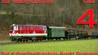 Die Ybbstalbahn 1994  Teil 4 [upl. by Ybeloc]