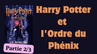 Harry Potter et lOrdre du Phénix  Livre Audio  Harry Potter 5   partie 23 [upl. by Oirretna302]