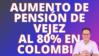 🔴AUMENTO DE PENSIÓN AL 80 EN COLPENSIONES  RELIQUIDACIÓN DE PENSIÓN EN COLPENSIONES🔴 [upl. by Nidia933]