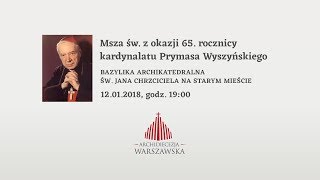 Msza św z okazji 65 rocznicy kardynalatu Prymasa Wyszyńskiego [upl. by Yance]