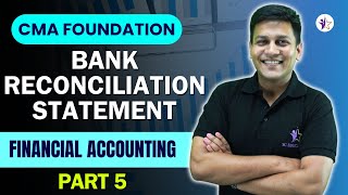 Bank Reconciliation Statement Part 5  CMA Foundation December 2024  CA Sahil Jain [upl. by Namreh]