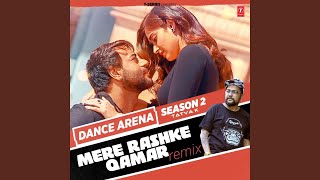 Mere Rashke Qamar Remix From quotDance Arena Season 2quot Remix By Tatva K [upl. by Boycey554]