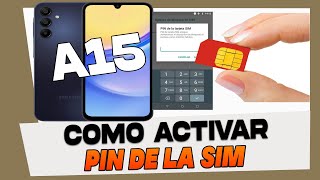 Como Activar el Codigo Pin de la Tarjeta SIM en Samsung Galaxy A15 [upl. by Grati315]