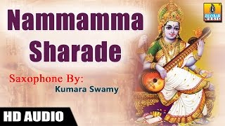 Nammamma Shaarade  Saxophone by Kumaraswamy Instrumental [upl. by Novled]