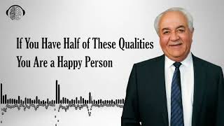 Dr Holakouee  Thirty Qualities of a Happy Person  The Formula of Happiness [upl. by Lavinie]