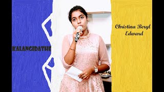 Kalangidathe  Christina Beryl Edward  Live Mobile Recording  Perinbam [upl. by Tteve]