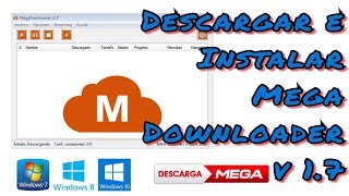 DESCARGAR E INSTALAR MEGA DOWNLOADER  2017 [upl. by Karyn469]