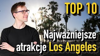 10 najważniejszych atrakcji Los Angeles  co zobaczyć w LA [upl. by Wina674]