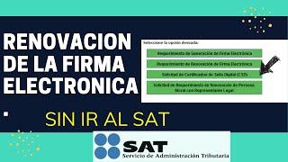 Como Renovar la Firma Electrónica por Internet sin ir al SAT 2023 2024 [upl. by Nnaaihtnyc]