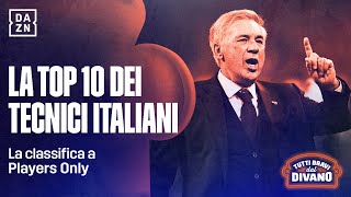 La top 10 degli allenatori italiani degli ultimi 10 anni  Players Only  TBD  DAZN [upl. by Akiemaj]