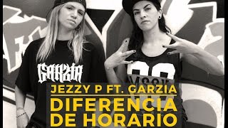 JEZZY P FT GARZIA  Diferencia de horario  Video Oficial [upl. by Noemis607]