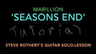 SEASONS END Guitar Solo Lesson MARILLION Steve RotheryTutorial [upl. by Rhetta116]