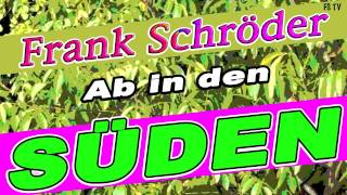 Ab in den Süden  Frank Schröder quotOfficial Promo Audio Videoquot [upl. by Llireva]