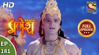 Vighnaharta Ganesh  Ep 181  Full Episode  3rd May 2018 [upl. by Suiramad600]