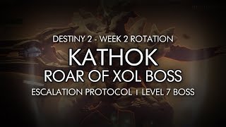 Destiny 2  Kathok Roar of Xol  Escalation Protocol Level 7 Completion Week 2 [upl. by Vaas858]