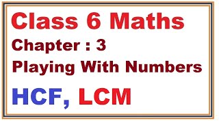 HCF  LCM  Chapter3 Playing With Numbers  Ncert Maths Class 6  Cbse [upl. by Ermey]