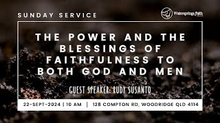 The Power and the Blessing of The Faithfulness Full sermon 220924 [upl. by Ciccia]