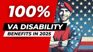 100 VA Disability Benefits in 2025 Comprehensive Support for Veterans [upl. by Zoeller954]