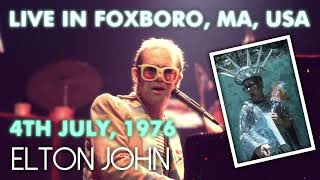 Elton John  Live in Foxboro July 4th 1976 [upl. by Ian332]