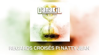 Danakil  Regards Croisés ft Natty Jean Audio Officiel [upl. by Melentha]