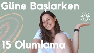 Güne Başlarken  Olumlama Meditasyonu  10 Dakika [upl. by Magavern]