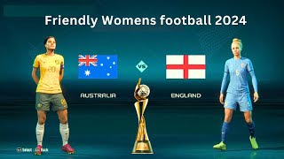 Australia vs England  Friendly womens football match 2922024  EA Sports FIFA 23 [upl. by Nayab]