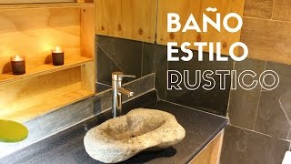 Baño Rustico [upl. by Dirraj697]