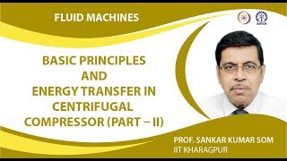 Basic Principles and Energy Transfer in Centrifugal Compressor Part – II [upl. by Giffy]