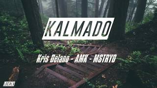 Kalmado  Kris Delano AMK MSTRYO LYRICS [upl. by Welcome]