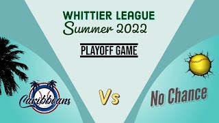 Caribbeans Vs No Chance  Whittier  PlayOff Summer League 2022  09232022 [upl. by Ahsekahs973]