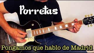 Pongamos que hablo de Madrid  Porretas  Guitar cover [upl. by Corina]